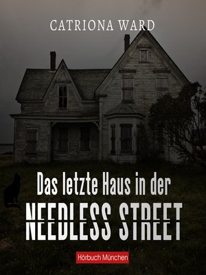 cover image of Das letzte Haus in der Needless Street